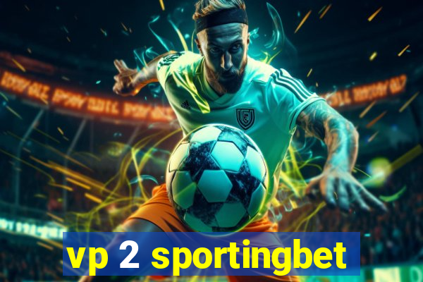 vp 2 sportingbet